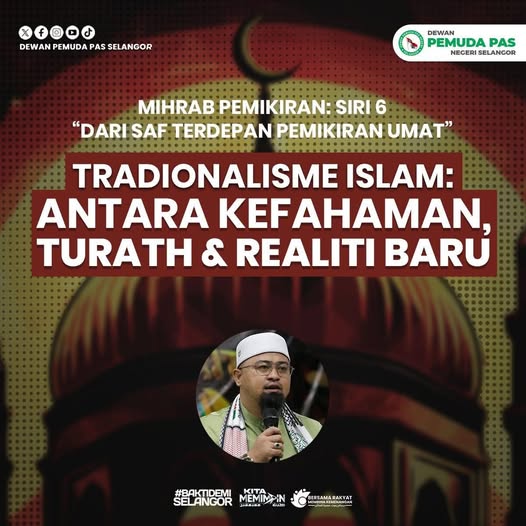 (SIRI 06) TRADISIONALISME ISLAM: ANTARA KEFAHAMAN, TURATH & REALITI BARU